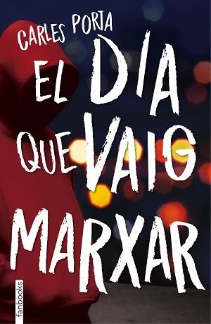 DIA QUE VAIG MARXAR, EL | 9788416716210 | PORTA, CARLES | Llibreria Aqualata | Comprar libros en catalán y castellano online | Comprar libros Igualada