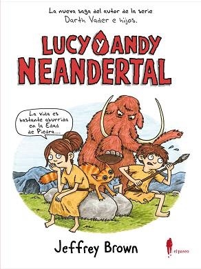 LUCY Y ANDY NEANDERTAL | 9788494588556 | BROWN, JEFFREY | Llibreria Aqualata | Comprar libros en catalán y castellano online | Comprar libros Igualada