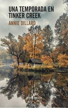 UNA TEMPORADA EN TINKER CREEK | 9788416544332 | DILLARD, ANNIE | Llibreria Aqualata | Comprar libros en catalán y castellano online | Comprar libros Igualada
