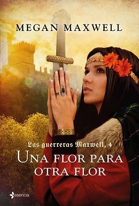 GUERRERAS MAXWELL 4, LAS. UNA FLOR PARA OTRA FLOR | 9788408165545 | MAXWELL, MEGAN | Llibreria Aqualata | Comprar libros en catalán y castellano online | Comprar libros Igualada