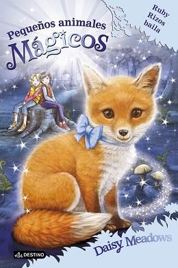 RUBY RIZOS BAILA (PEQUEÑOS ANIMALES MÁGICOS 7) | 9788408167372 | MEADOWS, DAISY | Llibreria Aqualata | Comprar libros en catalán y castellano online | Comprar libros Igualada