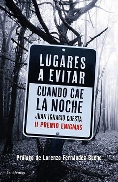 LUGARES A EVITAR CUANDO CAE LA NOCHE | 9788416694402 | CUESTA MILLÁN, JUAN IGNACIO  | Llibreria Aqualata | Comprar libros en catalán y castellano online | Comprar libros Igualada