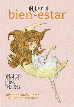 CONJUROS DE BIEN-ESTAR | 9788416890064 | ALBALADEJO JUÁREZ, OLGA / RELLO, ANA | Llibreria Aqualata | Comprar llibres en català i castellà online | Comprar llibres Igualada
