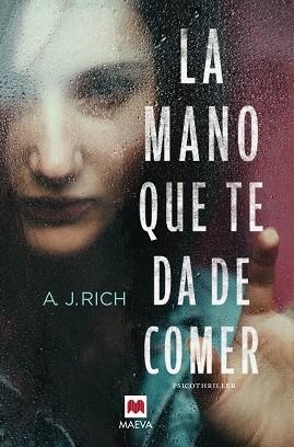 MANO QUE TE DA DE COMER, LA | 9788416363919 | RICH, A.J. | Llibreria Aqualata | Comprar libros en catalán y castellano online | Comprar libros Igualada