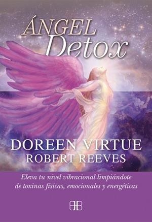 ÁNGEL DETOX | 9788415292357 | VIRTUE, DOREEN / REEVES, ROBERT | Llibreria Aqualata | Comprar libros en catalán y castellano online | Comprar libros Igualada