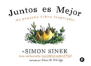 JUNTOS ES MEJOR | 9788492921645 | SINEK, SIMON | Llibreria Aqualata | Comprar llibres en català i castellà online | Comprar llibres Igualada