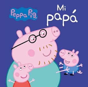 MI PAPÁ (PEPPA PIG. TODO CARTÓN) | 9788448846268 | VARIOS AUTORES | Llibreria Aqualata | Comprar libros en catalán y castellano online | Comprar libros Igualada