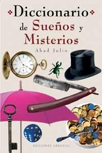 DICCIONARIO DE SUEÑOS Y MISTERIOS | 9788477209898 | JULIO, ABAD | Llibreria Aqualata | Comprar llibres en català i castellà online | Comprar llibres Igualada