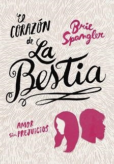 CORAZÓN DE LA BESTIA, EL | 9788490436257 | SPANGLER, BRIE | Llibreria Aqualata | Comprar libros en catalán y castellano online | Comprar libros Igualada