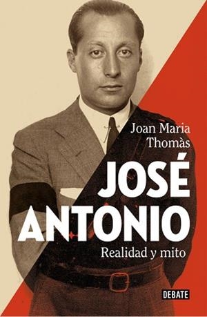 JOSÉ ANTONIO. REALIDAD Y MITO | 9788499927060 | THOMÀS, JOAN MARIA | Llibreria Aqualata | Comprar libros en catalán y castellano online | Comprar libros Igualada