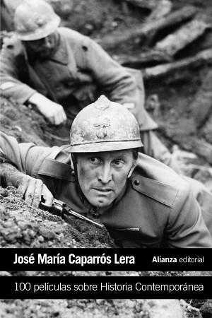 100 PELÍCULAS SOBRE HISTORIA CONTEMPORÁNEA | 9788491045687 | CAPARRÓS LERA, JOSÉ MARÍA | Llibreria Aqualata | Comprar llibres en català i castellà online | Comprar llibres Igualada