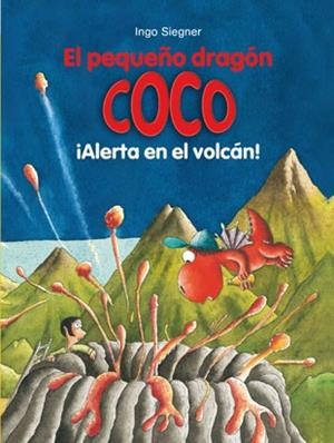 PEQUEÑO DRAGÓN COCO, EL 22. ¡ALERTA EN EL VOLCÁN! | 9788424659554 | SIEGNER, INGO | Llibreria Aqualata | Comprar libros en catalán y castellano online | Comprar libros Igualada