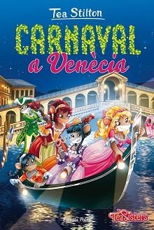 TEA SISTERS 25. CARNAVAL A VENÈCIA | 9788491371519 | STILTON, TEA | Llibreria Aqualata | Comprar llibres en català i castellà online | Comprar llibres Igualada