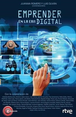EMPRENDER EN LA ERA DIGITAL | 9788498754407 | ROMERO, JUANMA / OLIVÁN, LUIS  | Llibreria Aqualata | Comprar libros en catalán y castellano online | Comprar libros Igualada