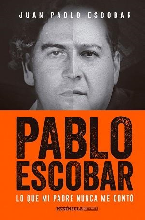 PABLO ESCOBAR. LO QUE MI PADRE NUNCA ME CONTÓ | 9788499425702 | ESCOBAR, JUAN PABLO | Llibreria Aqualata | Comprar libros en catalán y castellano online | Comprar libros Igualada