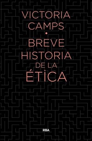 BREVE HISTORIA DE LA ETICA | 9788490567890 | CAMPS CERVERA, VICTORIA | Llibreria Aqualata | Comprar llibres en català i castellà online | Comprar llibres Igualada