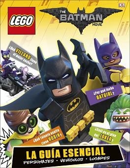 LEGO BATMAN LA PELÍCULA. LA GUÍA ESENCIAL | 9780241303344 | AA.VV. | Llibreria Aqualata | Comprar libros en catalán y castellano online | Comprar libros Igualada