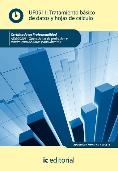 TRATAMIENTO BÁSICO DE DATOS Y HOJAS DE CÁLCULO. UF0511 | 9788415648048 | BELLIDO QUINTERO, ENRIQUE | Llibreria Aqualata | Comprar libros en catalán y castellano online | Comprar libros Igualada