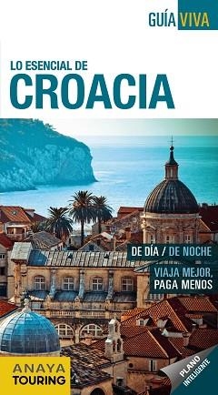 CROACIA (GUÍA VIVA LO ESENCIAL) | 9788499359175 | FERNÁNDEZ, LUIS ARGEO | Llibreria Aqualata | Comprar libros en catalán y castellano online | Comprar libros Igualada