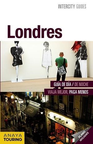 LONDRES (INTERCITY GUIDES 2012) | 9788499354019 | ARROYO, GONZALO / PLAZA RIVERA, CARIDAD | Llibreria Aqualata | Comprar libros en catalán y castellano online | Comprar libros Igualada