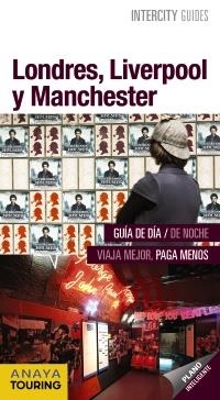 LONDRES, LIVERPOOL Y MANCHESTER (INTERCITY GUIDES 2017) | 9788499359106 | BLANCO BARBA, ELISA | Llibreria Aqualata | Comprar libros en catalán y castellano online | Comprar libros Igualada