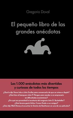 PEQUEÑO LIBRO DE LAS GRANDES ANÉCDOTAS, EL | 9788416928071 | DOVAL HUECAS, GREGORIO  | Llibreria Aqualata | Comprar libros en catalán y castellano online | Comprar libros Igualada