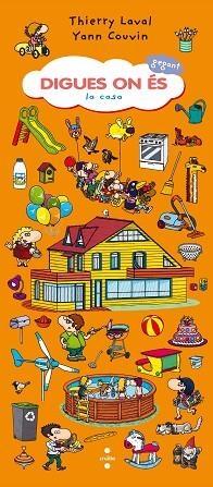 DIGUES ON ES. LA CASA | 9788466141567 | LAVAL, THIERRY / COUVIN, YANN | Llibreria Aqualata | Comprar libros en catalán y castellano online | Comprar libros Igualada