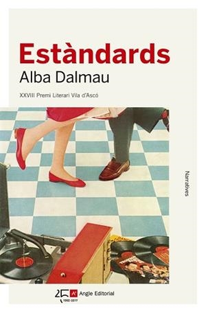 ESTÀNDARDS (PREMI VILA D'ASCÓ 2016) | 9788415307624 | DALMAU, ALBA | Llibreria Aqualata | Comprar libros en catalán y castellano online | Comprar libros Igualada