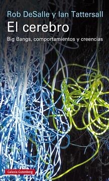CEREBRO, EL | 9788416252268 | DESALLE, ROB / TATTERSALL, IAN | Llibreria Aqualata | Comprar libros en catalán y castellano online | Comprar libros Igualada