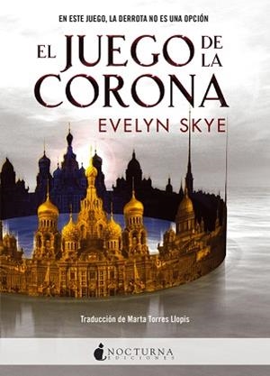 JUEGO DE LA CORONA, EL | 9788494527777 | SKYE, EVELYN | Llibreria Aqualata | Comprar libros en catalán y castellano online | Comprar libros Igualada