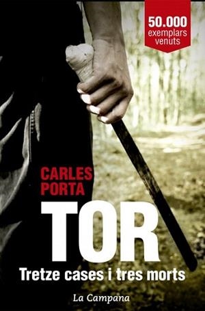 TOR. TRETZE CASES I TRES MORTS | 9788416863136 | PORTA, CARLES | Llibreria Aqualata | Comprar libros en catalán y castellano online | Comprar libros Igualada