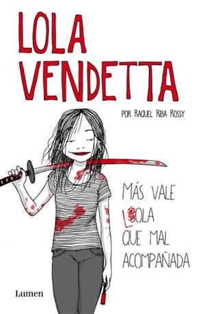 LOLA VENDETTA. MÁS VALE LOLA QUE MAL ACOMPAÑADA | 9788426403995 | RIBA ROSSY, RAQUEL | Llibreria Aqualata | Comprar llibres en català i castellà online | Comprar llibres Igualada