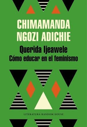 QUERIDA IJEAWELE. CÓMO EDUCAR EN EL FEMINISMO | 9788439732709 | NGOZI ADICHIE, CHIMAMANDA | Llibreria Aqualata | Comprar libros en catalán y castellano online | Comprar libros Igualada