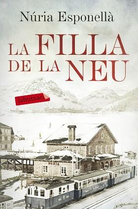 FILLA DE LA NEU, LA | 9788416600731 | ESPONELLÀ, NÚRIA | Llibreria Aqualata | Comprar libros en catalán y castellano online | Comprar libros Igualada
