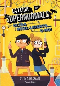 LLIGA DELS SUPERNORMALS 2, LA. ULTRA INTEL·LIGENTS... O NO! | 9788491372172 | DANESHVARI, GITTY | Llibreria Aqualata | Comprar libros en catalán y castellano online | Comprar libros Igualada