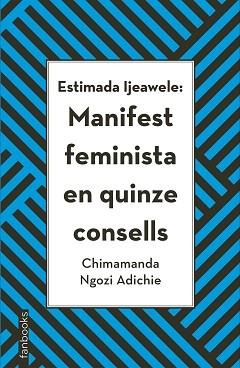 ESTIMADA IJEAWELE: MANIFEST FEMINISTA EN QUINZE CONSELLS | 9788416716272 | NGOZI ADICHIE, CHIMAMANDA | Llibreria Aqualata | Comprar libros en catalán y castellano online | Comprar libros Igualada