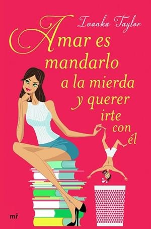 AMAR ES MANDARLO A LA MIERDA Y QUERER IRTE CON ÉL | 9788427043084 | TAYLOR, IVANKA  | Llibreria Aqualata | Comprar libros en catalán y castellano online | Comprar libros Igualada