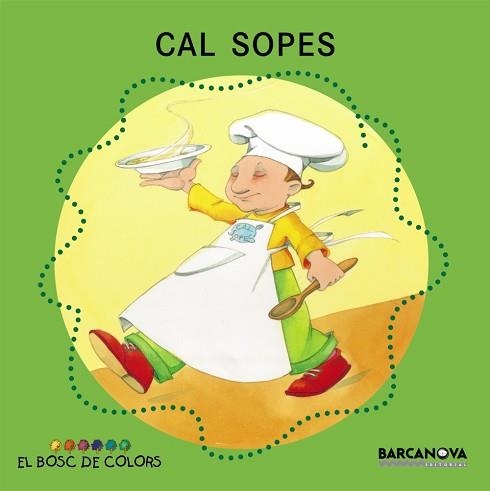 CAL SOPES (EL BOSC DE COLORS) | 9788448914134 | BALDO, ESTEL / GIL, ROSA / SOLIVA, MARIA | Llibreria Aqualata | Comprar libros en catalán y castellano online | Comprar libros Igualada