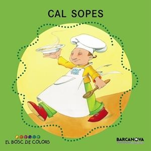 CAL SOPES (EL BOSC DE COLORS) | 9788448914134 | BALDO, ESTEL / GIL, ROSA / SOLIVA, MARIA | Llibreria Aqualata | Comprar llibres en català i castellà online | Comprar llibres Igualada