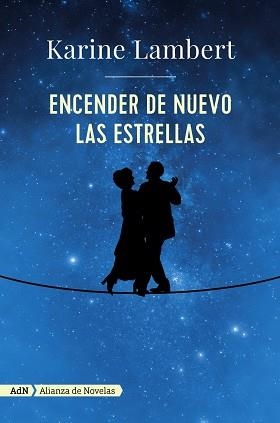 ENCENDER DE NUEVO LAS ESTRELLAS | 9788491046332 | LAMBERT, KARINE | Llibreria Aqualata | Comprar libros en catalán y castellano online | Comprar libros Igualada