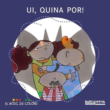 UI, QUINA POR (EL BOSC DE COLORS) | 9788448914165 | BALDO, ESTEL / GIL, ROSA / SOLIVA, MARIA | Llibreria Aqualata | Comprar libros en catalán y castellano online | Comprar libros Igualada