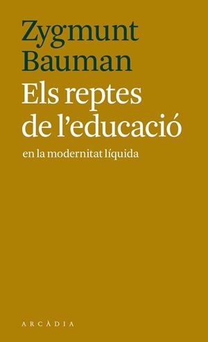 REPTES DE L'EDUCACIÓ EN LA MODERNITAT LÍQUIDA, ELS | 9788494616341 | BAUMAN, ZYGMUNT | Llibreria Aqualata | Comprar llibres en català i castellà online | Comprar llibres Igualada