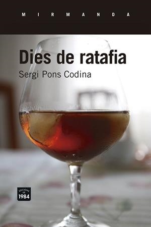 DIES DE RATAFIA | 9788416987047 | PONS CODINA, SERGI | Llibreria Aqualata | Comprar libros en catalán y castellano online | Comprar libros Igualada