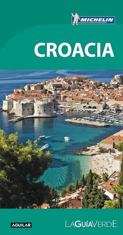 CROACIA (LA GUÍA VERDE 2017) | 9788403516519 | MICHELIN | Llibreria Aqualata | Comprar libros en catalán y castellano online | Comprar libros Igualada
