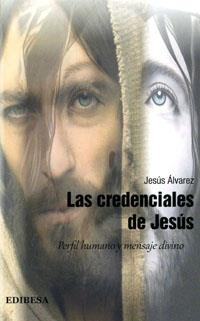 CREDENCIALES DE JESÚS, LAS | 9788415662877 | ÁLVAREZ MAESTRO, JESÚS | Llibreria Aqualata | Comprar libros en catalán y castellano online | Comprar libros Igualada