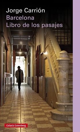 BARCELONA. EL LIBRO DE LOS PASAJES | 9788481098051 | CARRIÓN, JORGE | Llibreria Aqualata | Comprar libros en catalán y castellano online | Comprar libros Igualada