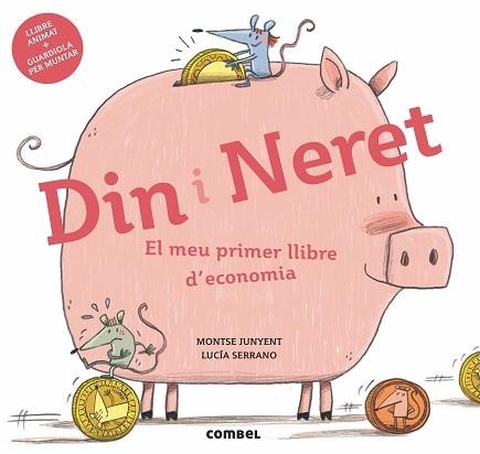 DIN I NERET. EL MEU PRIMER LLIBRE D'ECONOMIA | 9788491011712 | JUNYENT FERRER, MONTSE | Llibreria Aqualata | Comprar libros en catalán y castellano online | Comprar libros Igualada