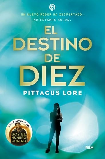 DESTINO DE DIEZ, EL (LEGADOS LORIEN 6) | 9788427209756 | LORE , PITTACUS | Llibreria Aqualata | Comprar libros en catalán y castellano online | Comprar libros Igualada