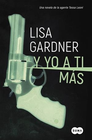 Y YO A TI MÁS (SERIE TESSA LEONI 1) | 9788491290780 | GARDNER, LISA | Llibreria Aqualata | Comprar llibres en català i castellà online | Comprar llibres Igualada
