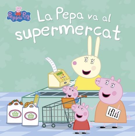 PEPA VA AL SUPERMERCAT, LA (LA PORQUETA PEPA. PRIMERES LECTURES) | 9788448847456 | AA.VV. | Llibreria Aqualata | Comprar libros en catalán y castellano online | Comprar libros Igualada